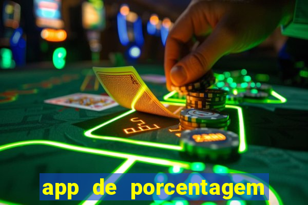 app de porcentagem de jogos slots